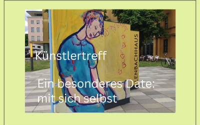 Künstlertreff: Ein besonderes Date – mit sich selbst